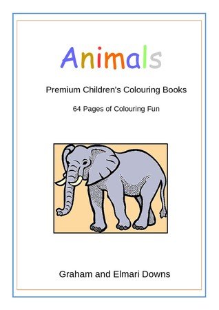 Animals: Premium Children's Colouring Books