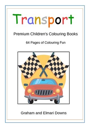 Transport: Premium Children's Colouring Books